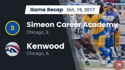 Recap: Simeon Career Academy  vs. Kenwood  2017