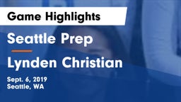 Seattle Prep vs Lynden Christian  Game Highlights - Sept. 6, 2019