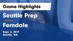 Seattle Prep vs Ferndale  Game Highlights - Sept. 6, 2019