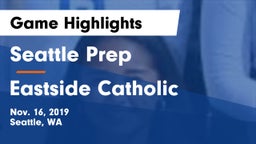 Seattle Prep vs Eastside Catholic  Game Highlights - Nov. 16, 2019