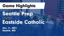 Seattle Prep vs Eastside Catholic  Game Highlights - Oct. 11, 2021