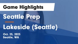 Seattle Prep vs Lakeside  (Seattle) Game Highlights - Oct. 25, 2023