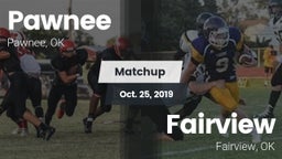 Matchup: Pawnee  vs. Fairview  2019