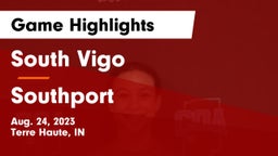 South Vigo  vs Southport  Game Highlights - Aug. 24, 2023