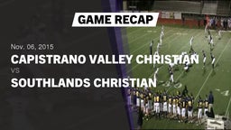 Recap: Capistrano Valley Christian  vs. Southlands Christian  2015