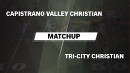 Matchup: Capistrano Valley Ch vs. Tri-City Christian  2016
