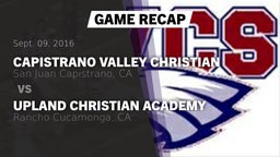 Recap: Capistrano Valley Christian  vs. Upland Christian Academy  2016