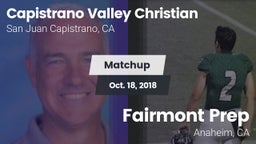 Matchup: Capistrano Valley Ch vs. Fairmont Prep  2018