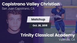 Matchup: Capistrano Valley Ch vs. Trinity Classical Academy  2018