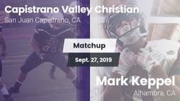 Matchup: Capistrano Valley Ch vs. Mark Keppel  2019