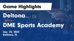 Deltona  vs DME Sports Academy  Game Highlights - Jan. 22, 2022