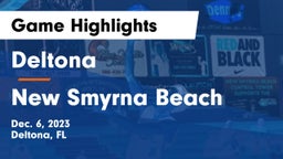 Deltona  vs New Smyrna Beach  Game Highlights - Dec. 6, 2023