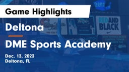 Deltona  vs DME Sports Academy  Game Highlights - Dec. 13, 2023