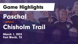 Paschal  vs Chisholm Trail  Game Highlights - March 1, 2024