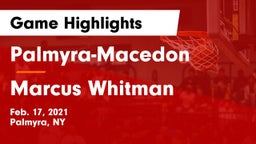 Palmyra-Macedon  vs Marcus Whitman Game Highlights - Feb. 17, 2021