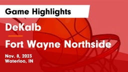 DeKalb  vs Fort Wayne Northside Game Highlights - Nov. 8, 2023
