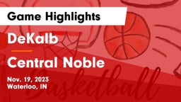 DeKalb  vs Central Noble  Game Highlights - Nov. 19, 2023