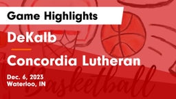 DeKalb  vs Concordia Lutheran  Game Highlights - Dec. 6, 2023
