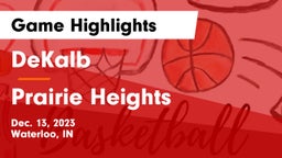 DeKalb  vs Prairie Heights  Game Highlights - Dec. 13, 2023