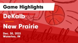 DeKalb  vs New Prairie  Game Highlights - Dec. 30, 2023