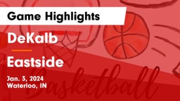 DeKalb  vs Eastside  Game Highlights - Jan. 3, 2024