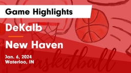 DeKalb  vs New Haven  Game Highlights - Jan. 6, 2024