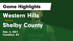 Western Hills  vs Shelby County  Game Highlights - Feb. 4, 2021