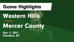 Western Hills  vs Mercer County  Game Highlights - Dec. 9, 2021
