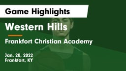 Western Hills  vs Frankfort Christian Academy Game Highlights - Jan. 20, 2022