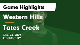 Western Hills  vs Tates Creek  Game Highlights - Jan. 24, 2022