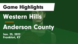 Western Hills  vs Anderson County  Game Highlights - Jan. 25, 2022