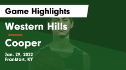 Western Hills  vs Cooper  Game Highlights - Jan. 29, 2022