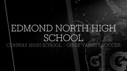 Conway girls soccer highlights Edmond North High School