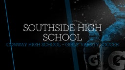 Conway girls soccer highlights Southside High School
