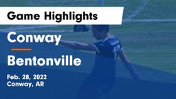 Conway  vs Bentonville  Game Highlights - Feb. 28, 2022