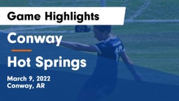 Conway  vs Hot Springs  Game Highlights - March 9, 2022