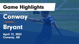 Conway  vs Bryant  Game Highlights - April 12, 2022