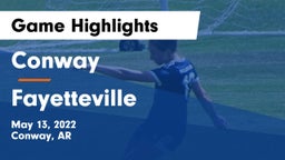 Conway  vs Fayetteville  Game Highlights - May 13, 2022