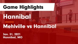 Hannibal  vs Mehlville vs Hannibal Game Highlights - Jan. 31, 2021
