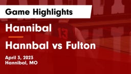 Hannibal  vs Hannbal vs Fulton Game Highlights - April 3, 2023