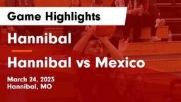 Hannibal  vs Hannibal vs Mexico Game Highlights - March 24, 2023