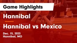 Hannibal  vs Hannibal vs Mexico Game Highlights - Dec. 15, 2023