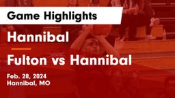 Hannibal  vs Fulton vs Hannibal Game Highlights - Feb. 28, 2024