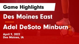 Des Moines East  vs Adel DeSoto Minburn Game Highlights - April 9, 2022