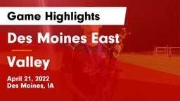 Des Moines East  vs Valley  Game Highlights - April 21, 2022