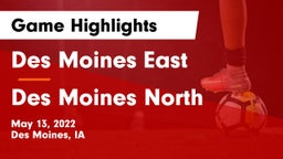 Des Moines East  vs Des Moines North  Game Highlights - May 13, 2022