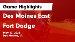 Des Moines East  vs Fort Dodge  Game Highlights - May 17, 2022