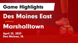 Des Moines East  vs Marshalltown  Game Highlights - April 25, 2023