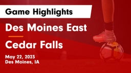 Des Moines East  vs Cedar Falls  Game Highlights - May 22, 2023