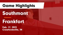 Southmont  vs Frankfort  Game Highlights - Feb. 17, 2023